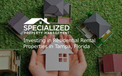 Investing in Residential Rental Properties in Tampa, Florida
